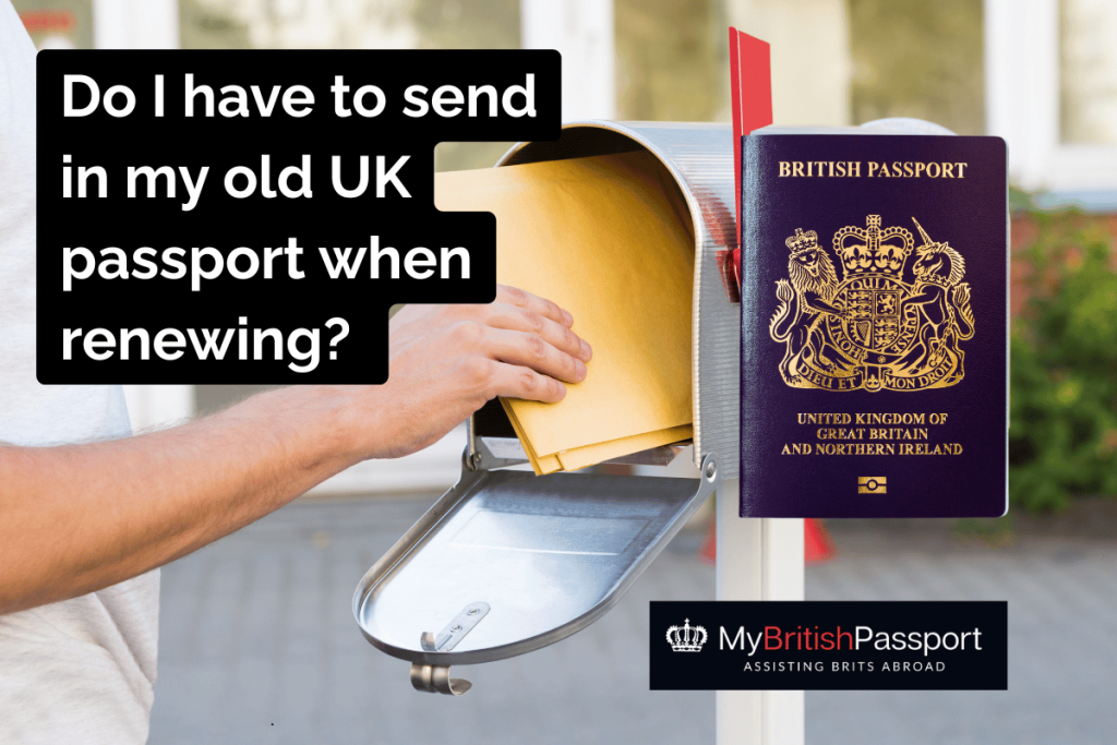 Do I have to send in my old British passport when renewing blog