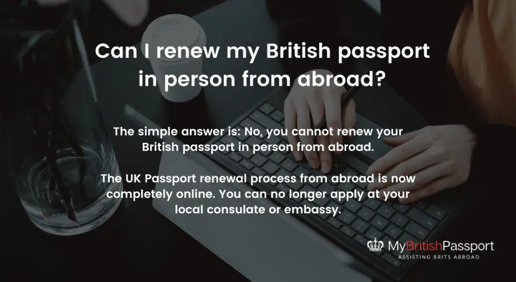 Can I renew my British passport in person from abroad 