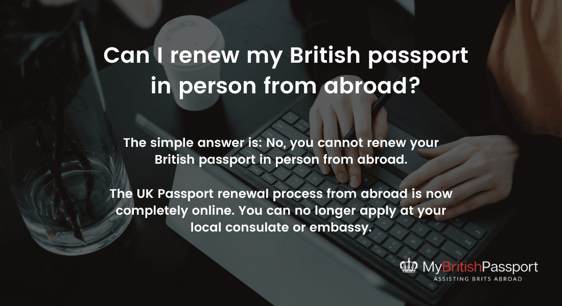 Can I renew my British passport in person from abroad?