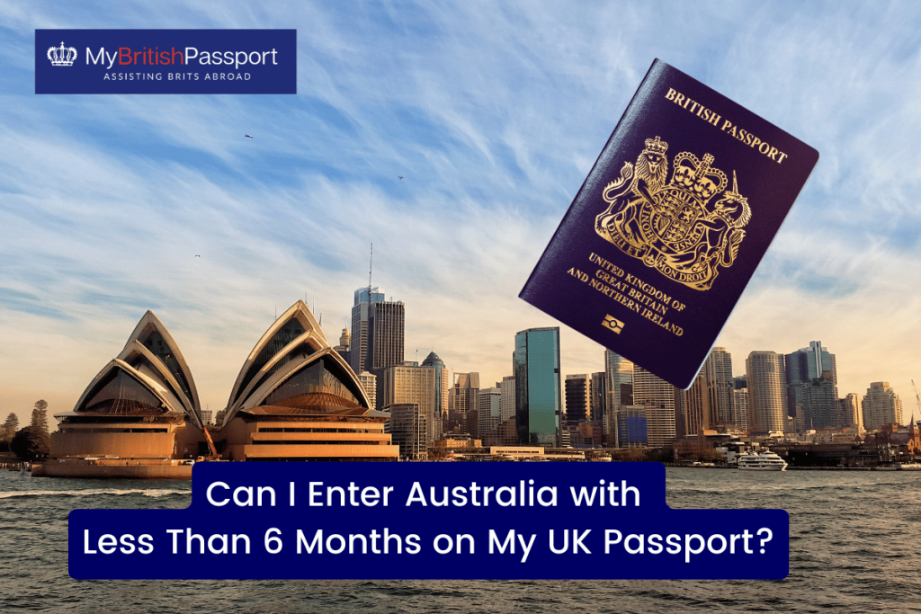 Can I enter Australia with less than 6 months on my UK passport